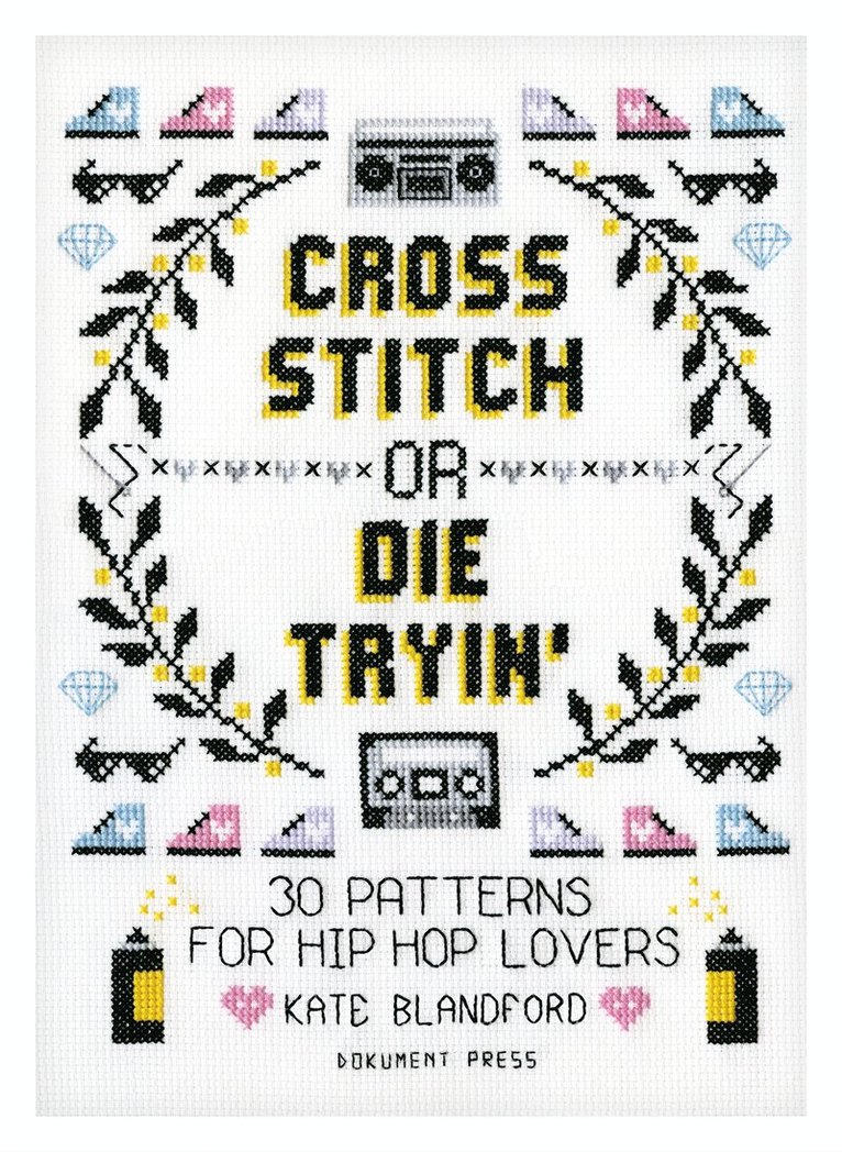 Cross Stitch or Die Tryin' 1