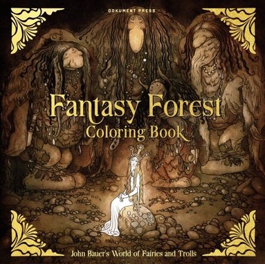John Bauer - Fantasy forest coloring book : John Bauer's world of fairies and trolls, Häftad