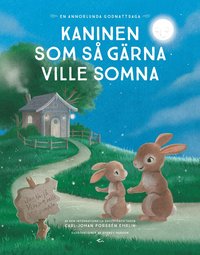 bokomslag Kaninen som så gärna ville somna : en annorlunda godnattsaga