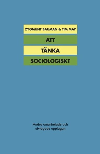 Zygmunt Bauman, Tim May - Att tänka sociologiskt, Häftad