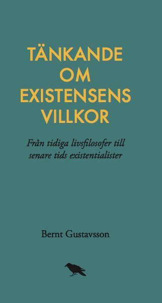 Tänkande om existensens villkor: Från tidiga livsfilosofer till senare tids 1