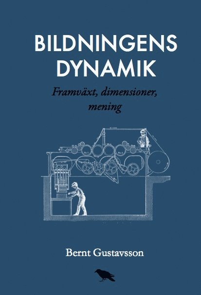 Bildningens dynamik : Framväxt, dimensioner, mening 1