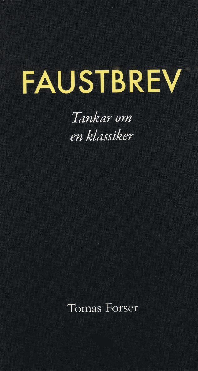 Faustbrev : Tankar om en klassiker 1