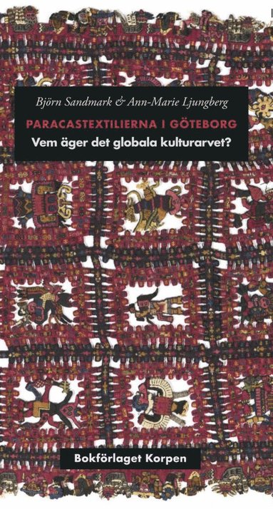 bokomslag Paracastextilierna i Göteborg : vem äger det globala kulturarvet?