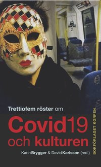 bokomslag Trettiofem röster om covid-19 och kulturen