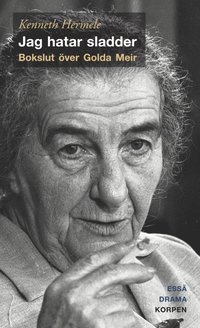 bokomslag Jag hatar sladder : bokslut över Golda Meir - drama, essä