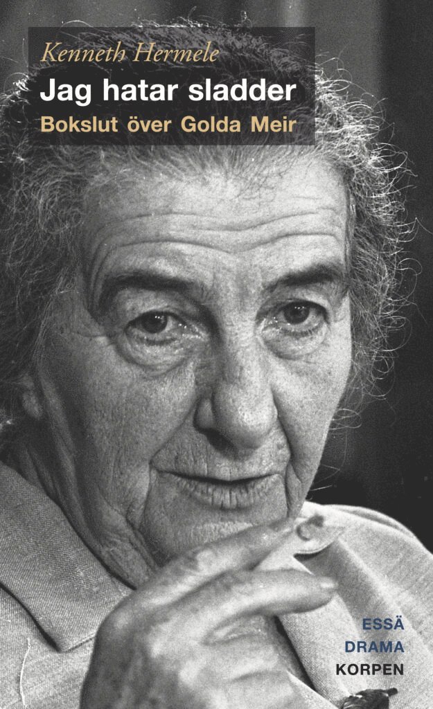 Jag hatar sladder : bokslut över Golda Meir - drama, essä 1