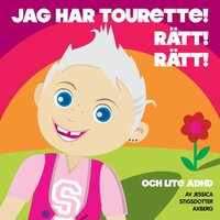 bokomslag Jag har Tourette. Rätt Rätt. Och lite ADHD.