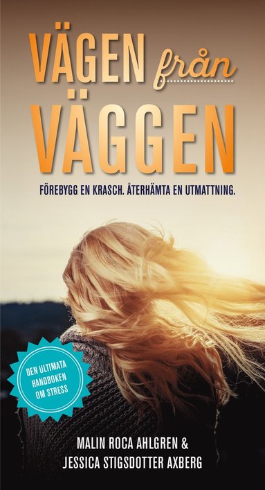 bokomslag Vägen från Väggen. Förebygg en krasch. Återhämta en utmattning.