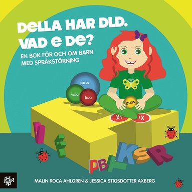 Malin Roca Ahlgren - Della har DLD. Vad e de?: En bok för och om barn med DLD/språkstörning., Inbunden