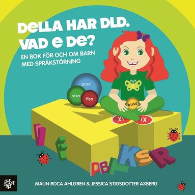 bokomslag Della har DLD. Vad e de?: En bok för och om barn med DLD/språkstörning.