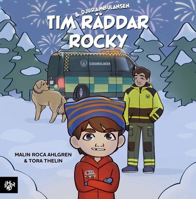 Malin Roca Ahlgren - Tim och Djurambulansen räddar Rocky, Inbunden
