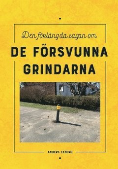 bokomslag Den förlängda sagan om de försvunna grindarna