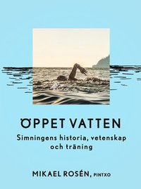 bokomslag Öppet vatten : Simning i hav, sjö och ström