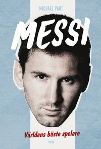 bokomslag Messi : världens bäste spelare