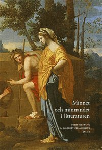 Peter Henning - Minnet och minnandet i litteraturen, Inbunden