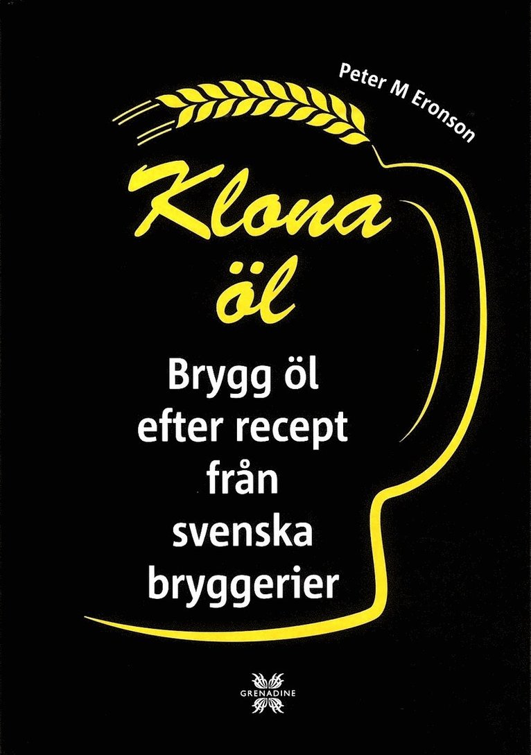Klona öl : brygg öl efter recept från svenska bryggerier 1