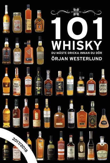 bokomslag 101 Whisky du måste dricka innan du dör : 2017/2018