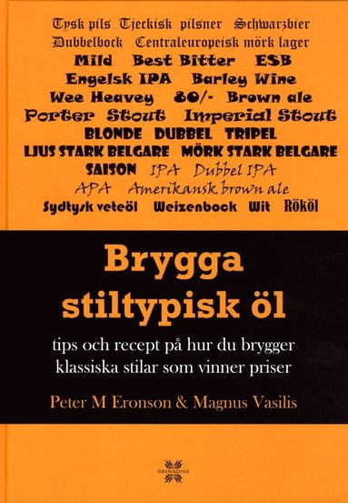 bokomslag Brygga stiltypisk öl : Tips och recept på hur du brygger klassisk och vinna