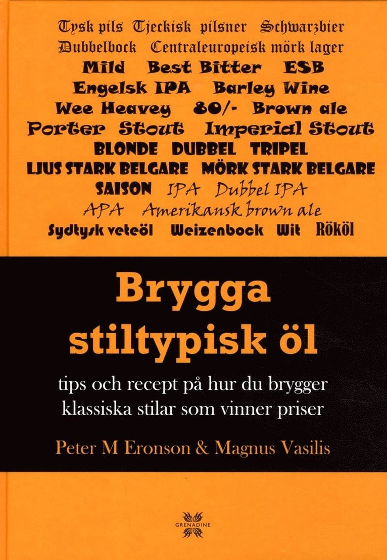 Brygga stiltypisk öl : Tips och recept på hur du brygger klassisk och vinna 1