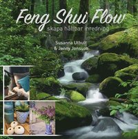 bokomslag Feng shui flow : skapa hållbar inredning