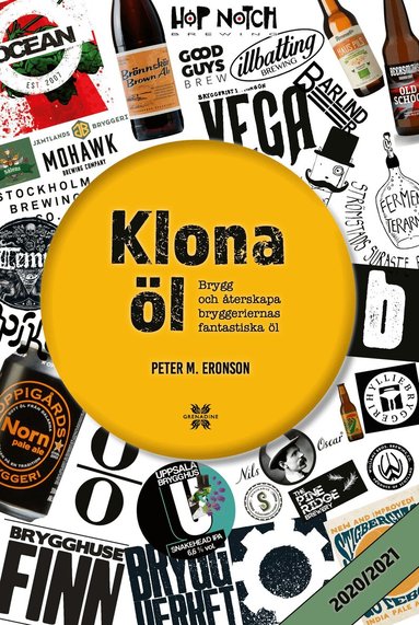 Peter M. Eronson - Klona öl 2020/2021: brygg och återskapa bryggeriernas fantastiska öl, Inbunden