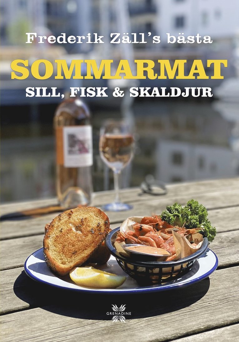 Frederik Zäll - Sommarmat : Sill, fisk & skaldjur : Frederik Zälls bästa, Inbunden