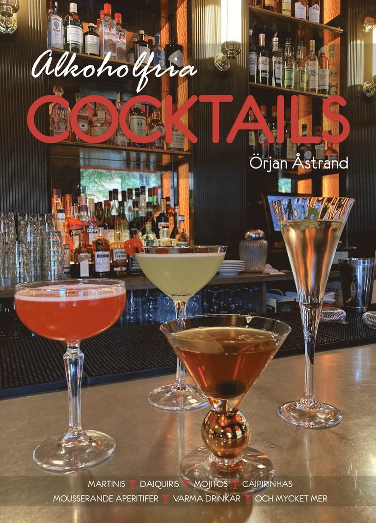 Alkoholfria cocktails : martinis, daiquiris, mojitos, caipirinhas, apertifer 1