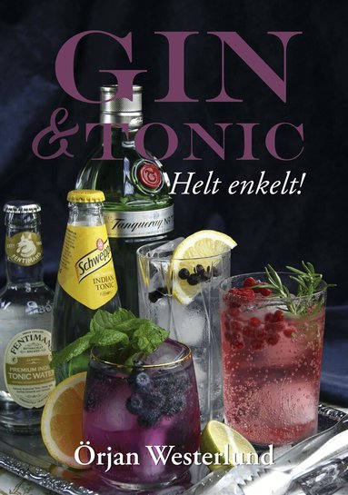 Örjan Westerlund - Gin & Tonic : Helt enkelt!, Inbunden