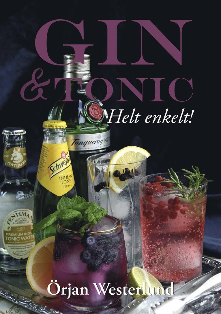 Gin & Tonic : Helt enkelt! 1
