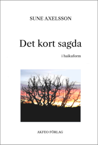 bokomslag Det kort sagda : i haikuform