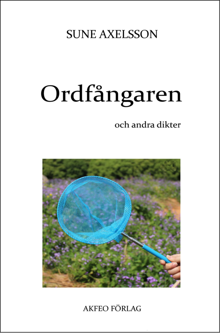 Ordfångaren och andra dikter 1