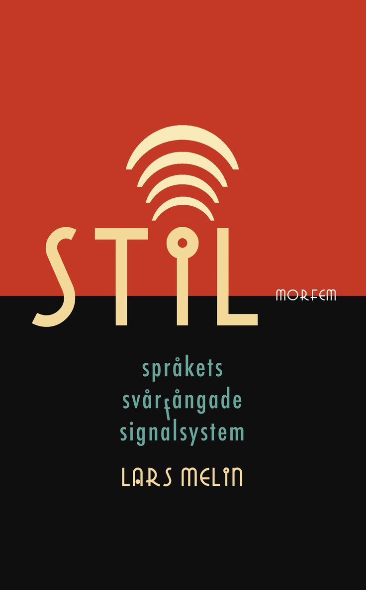Stil. Språkets svårfångade signalsystem 1