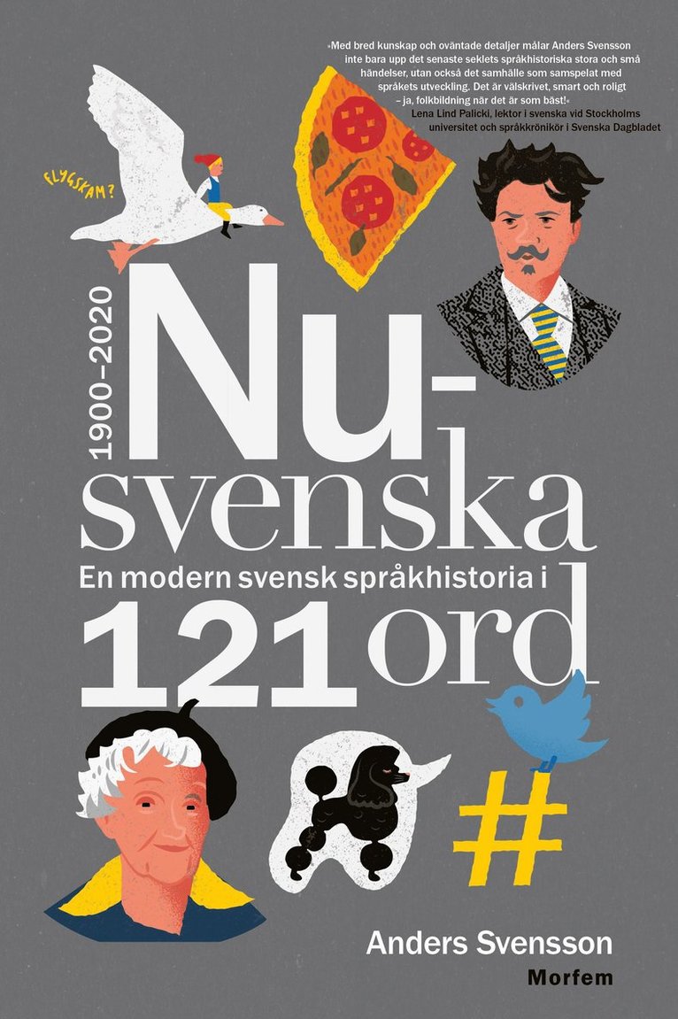 Nusvenska : en modern svensk språkhistoria i 121 ord - 1900-2020 1