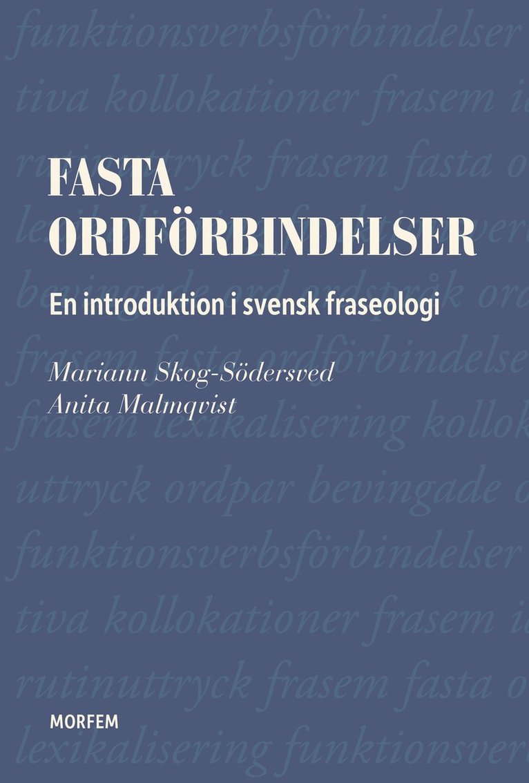 Fasta ordförbindelser. En introduktion i svensk fraseologi 1