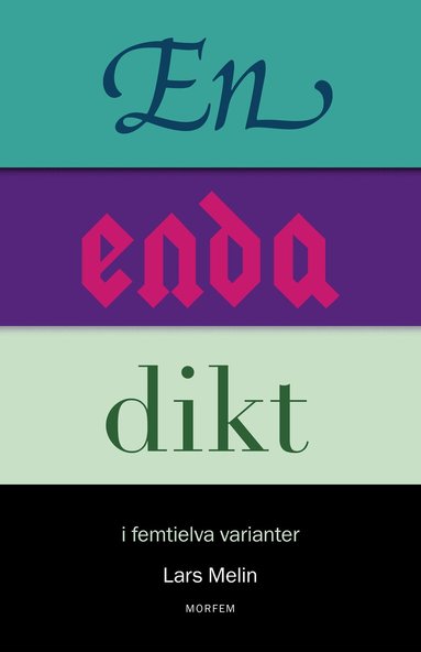 Lars Melin - En enda dikt : i femtielva varianter, Häftad