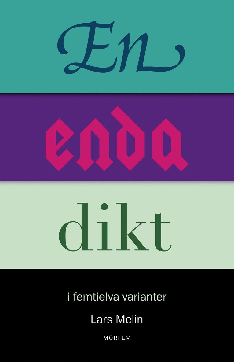 En enda dikt : i femtielva varianter