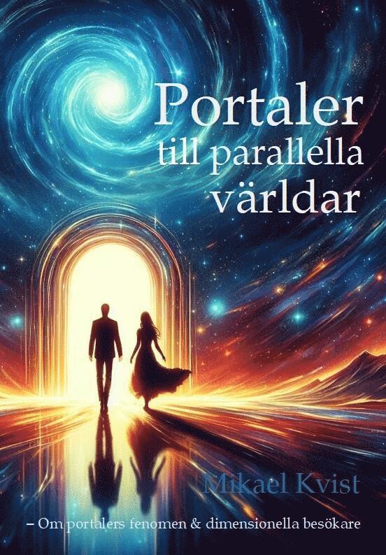 Portaler till parallella världar:Om portalers fenomen & dimensionella besökare 1
