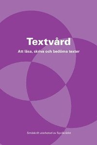 bokomslag Textvård : att läsa, skriva och bedöma texter