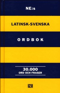 bokomslag NE:s latinsk-svenska ordbok : 30.000 ord och fraser