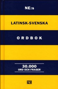 bokomslag NE:s latinsk-svenska ordbok : 30.000 ord och fraser