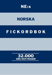 bokomslag NE:s norska fickordbok : Norsk-svensk Svens-norsk 32000 ord och fraser