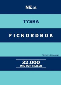 bokomslag NE:s tyska fickordbok : Tysk-svensk Svensk-tysk 32000 ord och fraser