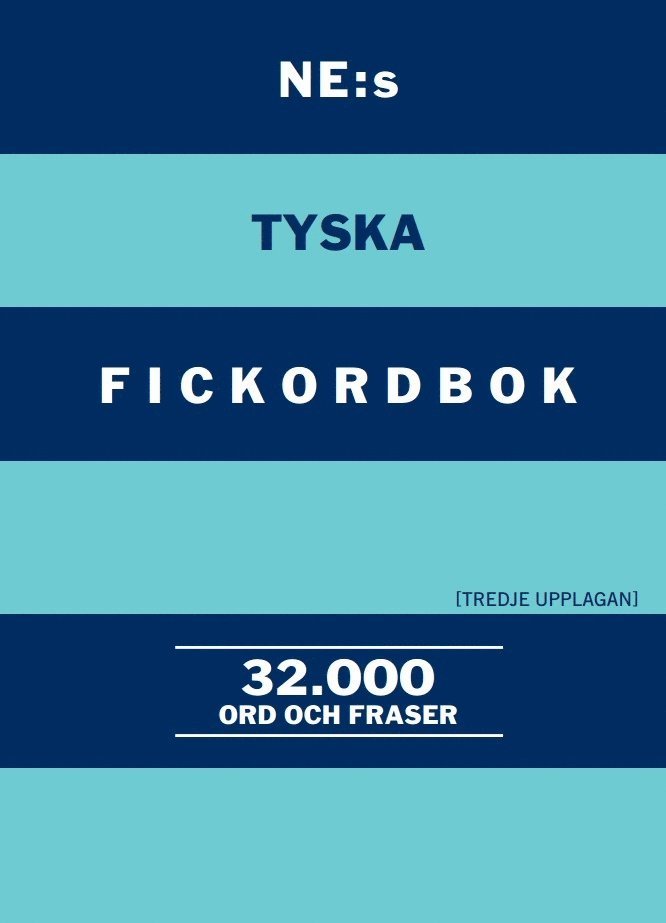 NE:s tyska fickordbok : Tysk-svensk Svensk-tysk 32000 ord och fraser 1