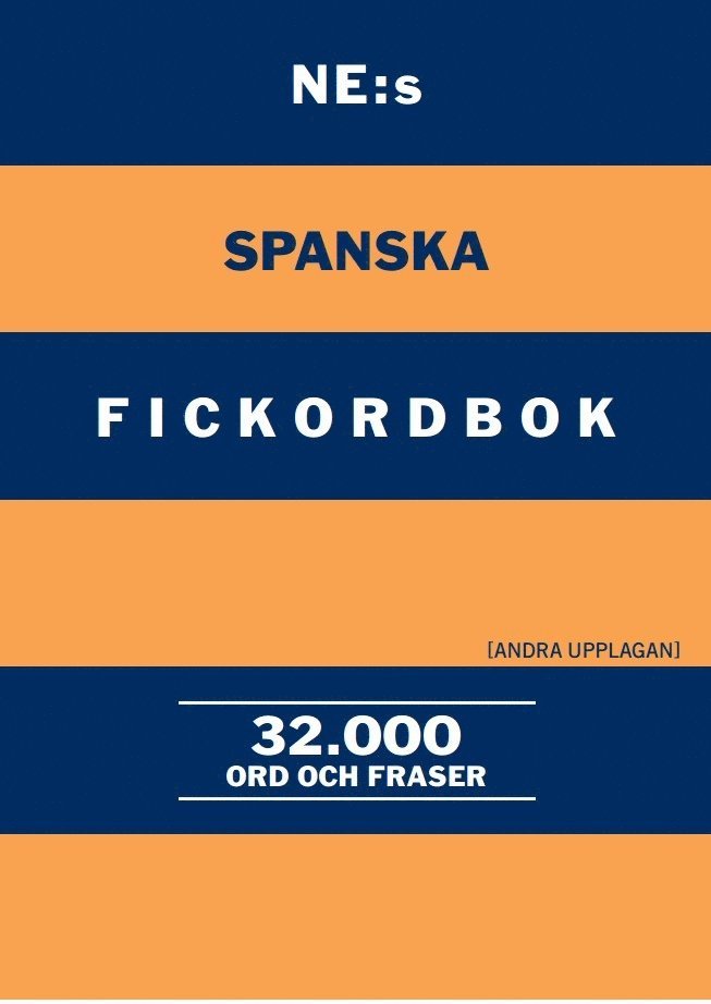 NE:s spanska fickordbok : Spansk-svensk Svensk-spansk 32000 ord och fraser 1