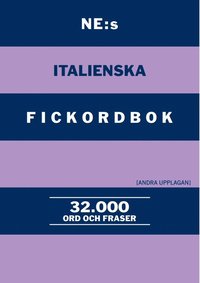 bokomslag NE:s italienska fickordbok : Italiensk-svensk Svensk-italiensk 32000 ord och fraser