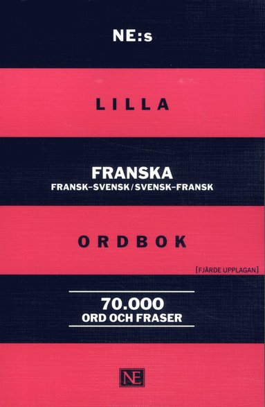 bokomslag NE:s lilla franska ordbok : fransk-svensk/svensk-fransk 70 000 ord och fraser