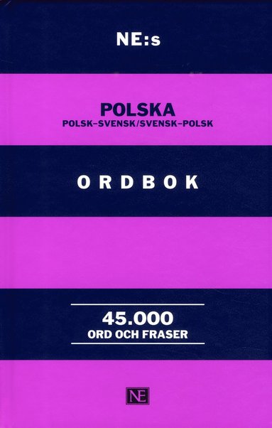 bokomslag NE:s polska ordbok : polsk-svensk / svensk-polsk 45000 ord och fraser