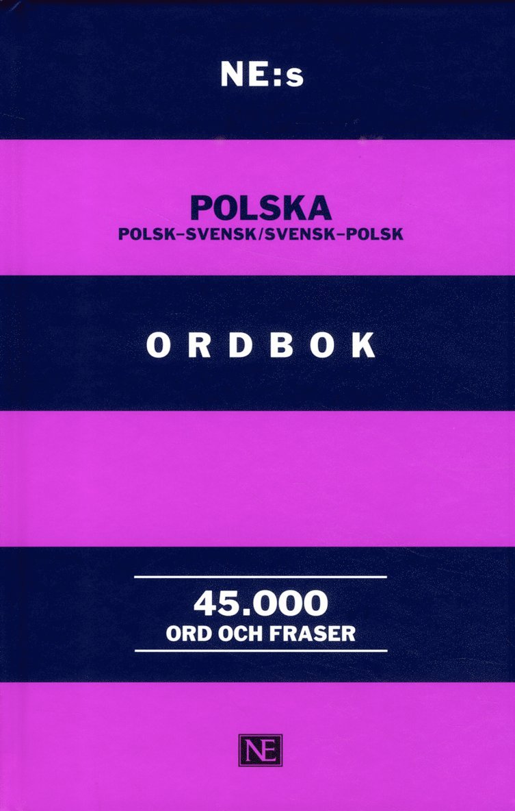NE:s polska ordbok : polsk-svensk / svensk-polsk 45000 ord och fraser 1