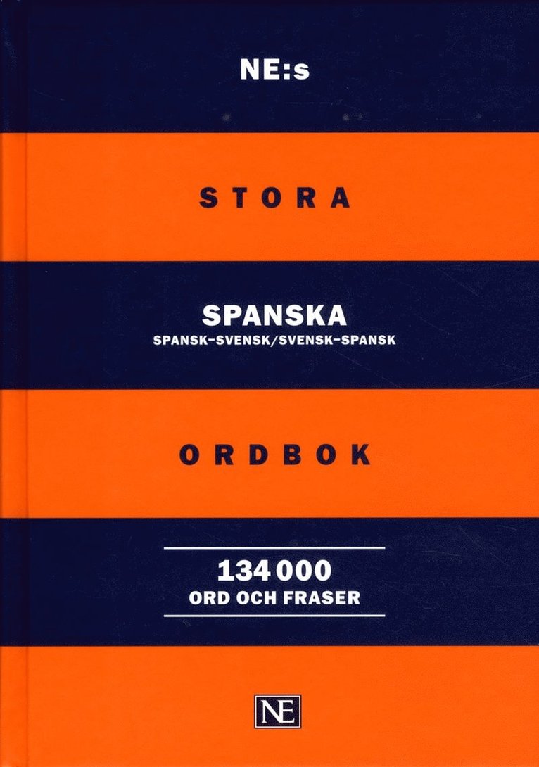 NE:s stora spanska ordbok : spansk-svensk/svensk-spansk 134000ord 1
